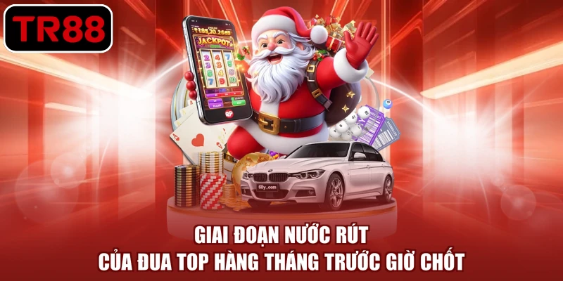 Giai đoạn nước rút của đua top hàng tháng trước giờ chốt