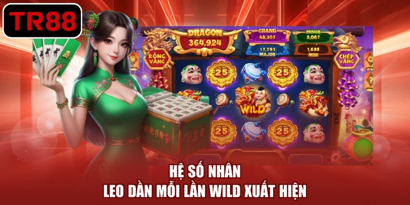 Hệ số nhân leo dần mỗi lần Wild xuất hiện