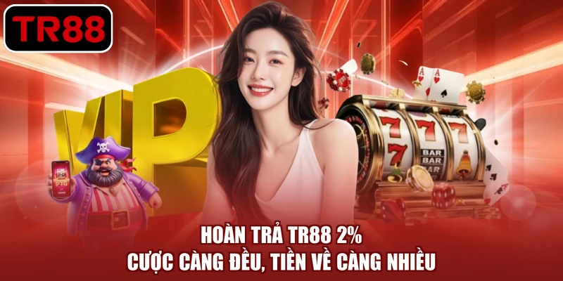 hoàn trả TR88 2%