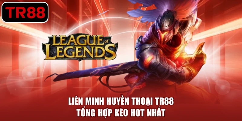 liên minh huyền thoại
