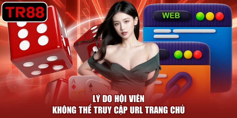 Lý do hội viên không thể truy cập url trang chủ