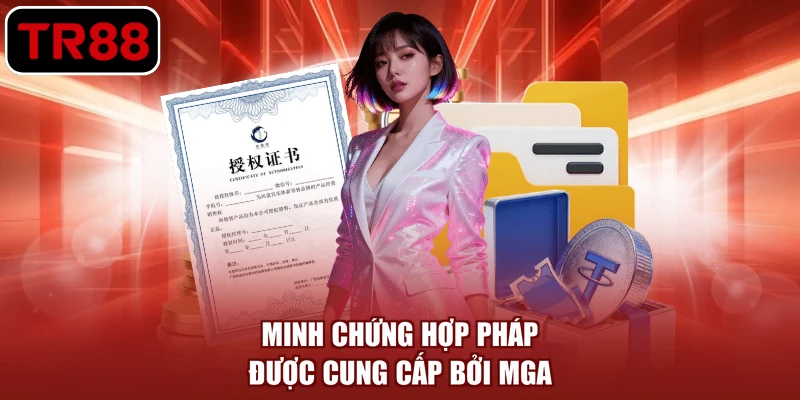Minh chứng hợp pháp được cung cấp bởi MGA