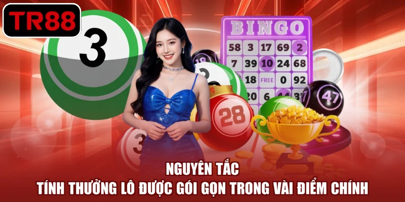 Nguyên tắc tính thưởng lô được gói gọn trong vài điểm chính